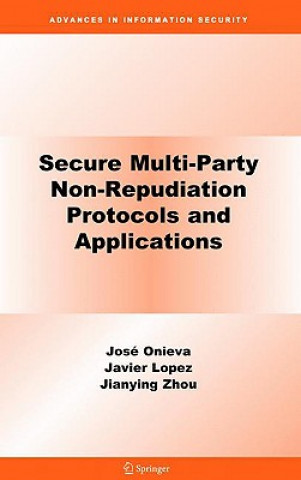 Carte Secure Multi-Party Non-Repudiation Protocols and Applications José A. Onieva