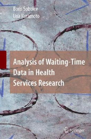 Knjiga Analysis of Waiting-Time Data in Health Services Research Boris Sobolev