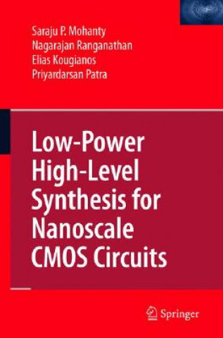 Книга Low-Power High-Level Synthesis for Nanoscale CMOS Circuits Saraju P. Mohanty