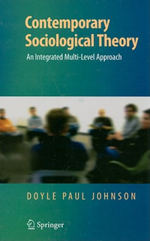 Könyv Contemporary Sociological Theory D. Paul Johnson