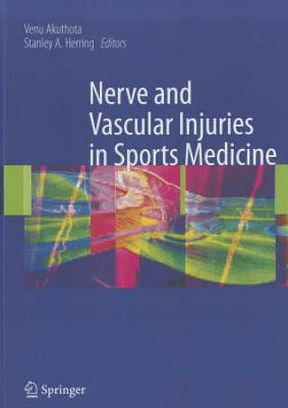 Carte Nerve and Vascular Injuries in Sports Medicine Venu Akuthota