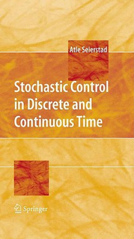 Knjiga Stochastic Control in Discrete and Continuous Time Atle Seierstad