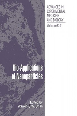 Kniha Bio-Applications of Nanoparticles Warren C. W. Chan