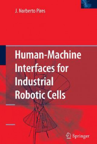 Carte Human-Machine Interfaces for Industrial Robotic Cells J. Norberto Pires