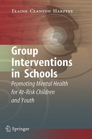 Könyv Group Interventions in Schools Elaine Clanton Harpine