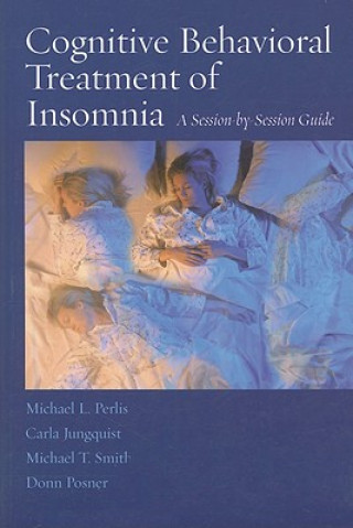Book Cognitive Behavioral Treatment of Insomnia Michael L. Perlis