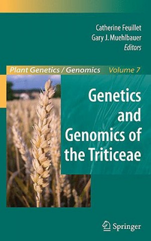 Książka Genetics and Genomics of the Triticeae Catherine Feuillet