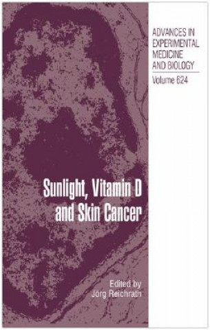 Kniha Sunlight, Vitamin D and Skin Cancer Jörg Reichrath