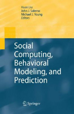 Knjiga Social Computing, Behavioral Modeling, and Prediction Huan Liu