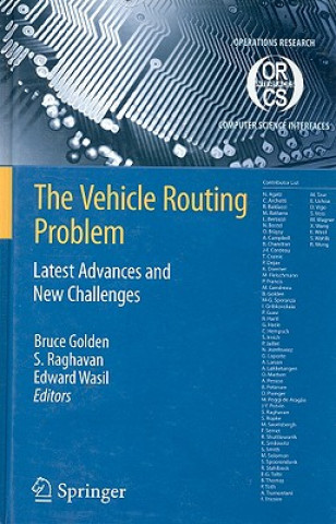 Carte Vehicle Routing Problem: Latest Advances and New Challenges Bruce L. Golden