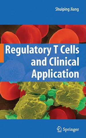 Könyv Regulatory T Cells and Clinical Application Shuiping Jiang