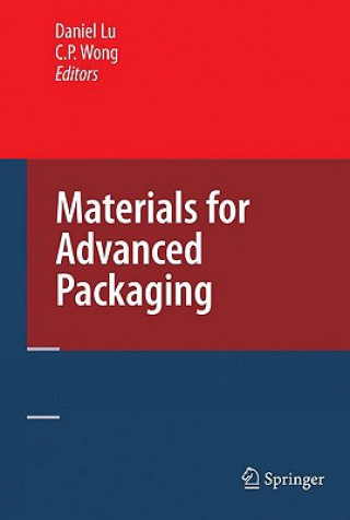 Knjiga Materials for Advanced Packaging Daniel Lu