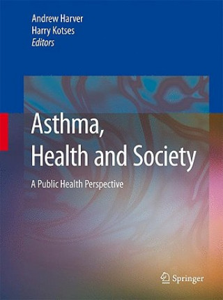 Könyv Asthma, Health and Society Andrew Harver
