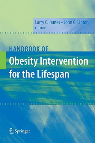 Kniha Handbook of Obesity Intervention for the Lifespan Larry James