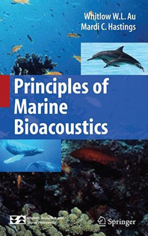 Kniha Principles of Marine Bioacoustics Whitlow W. L. Au