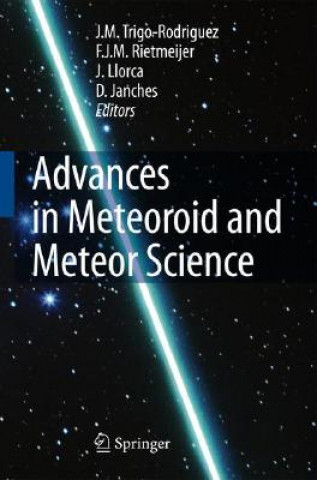 Kniha Advances in Meteoroid and Meteor Science J.M. Trigo-Rodriguez