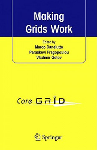 Книга Making Grids Work Marco Danelutto