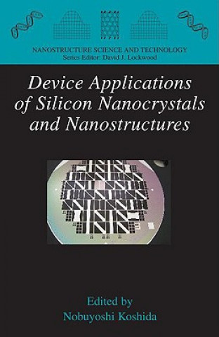 Carte Device Applications of Silicon Nanocrystals and Nanostructures Nobuyoshi Koshida