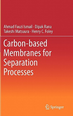 Carte Carbon-based Membranes for Separation Processes Ahmad Fauzi Ismail