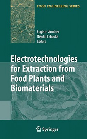 Könyv Electrotechnologies for Extraction from Food Plants and Biomaterials Eug