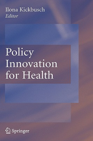 Carte Policy Innovation for Health Ilona Kickbusch