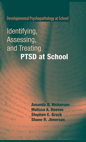 Kniha Identifying, Assessing, and Treating PTSD at School Amanda B. Nickerson
