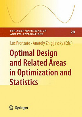 Carte Optimal Design and Related Areas in Optimization and Statistics Luc Pronzato