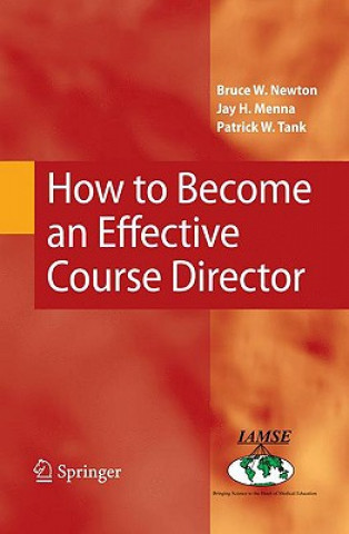 Carte How to Become an Effective Course Director Bruce W. Newton