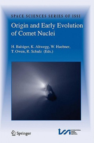 Książka Origin and Early Evolution of Comet Nuclei Hans Balsiger