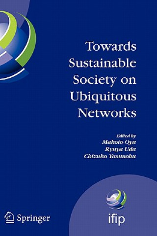 Kniha Towards Sustainable Society on Ubiquitous Networks Makoto Oya