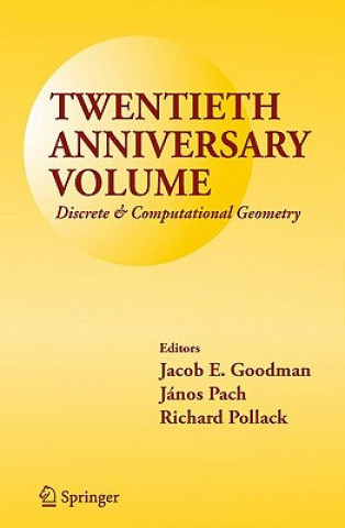 Kniha Twentieth Anniversary Volume: Discrete & Computational Geometry Jacob E. Goodman