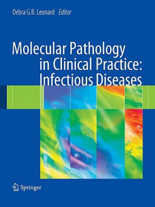 Carte Molecular Pathology in Clinical Practice: Infectious Diseases Debra G. B. Leonard