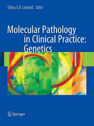 Buch Molecular Pathology in Clinical Practice: Genetics Debra G. B. Leonard