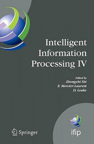 Könyv Intelligent Information Processing IV Eunikka Mercier-Laurent