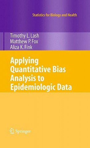 Kniha Applying Quantitative Bias Analysis to Epidemiologic Data Timothy L. Lash