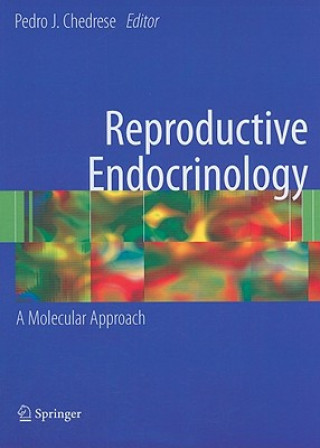 Kniha Reproductive Endocrinology P. Jorge Chedrese