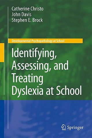 Carte Identifying, Assessing, and Treating Dyslexia at School Catherine Christo