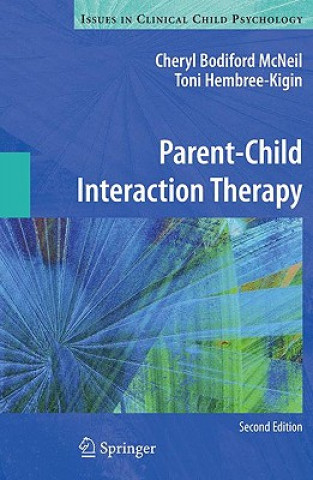 Knjiga Parent-Child Interaction Therapy Cheryl Bodiford McNeil