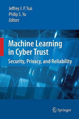 Книга Machine Learning in Cyber Trust Jeffrey J. P. Tsai