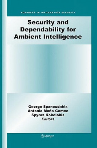 Kniha Security and Dependability for Ambient Intelligence George Spanoudakis