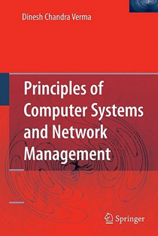 Książka Principles of Computer Systems and Network Management Dinesh Chandra Verma