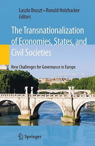 Kniha Transnationalization of Economies, States, and Civil Societies Laszlo Bruszt