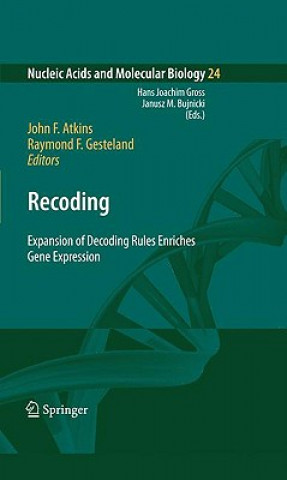 Könyv Recoding: Expansion of Decoding Rules Enriches Gene Expression John F. Atkins
