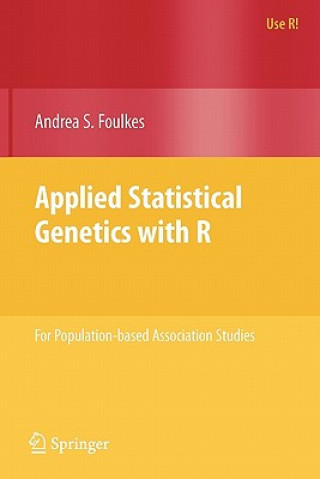 Kniha Applied Statistical Genetics with R Andrea S. Foulkes