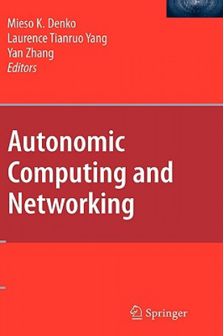 Könyv Autonomic Computing and Networking Mieso Denko