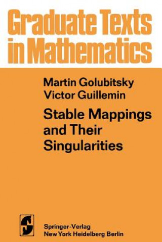 Kniha Stable Mappings and Their Singularities M. Golubitsky