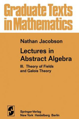 Kniha Lectures in Abstract Algebra N. Jacobson