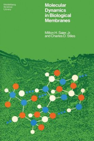 Kniha Molecular Dynamics in Biological Membranes Milton H. Saier