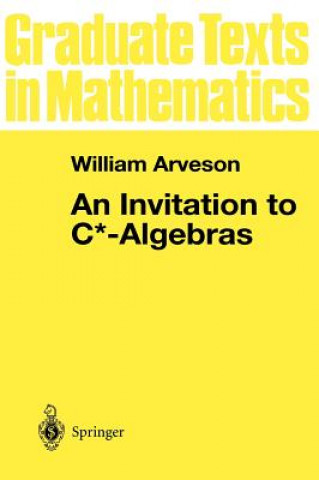 Книга An Invitation to C*-Algebras William Arveson