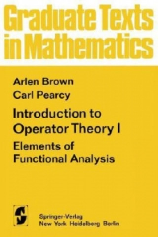 Kniha Introduction to Operator Theory I A. Brown